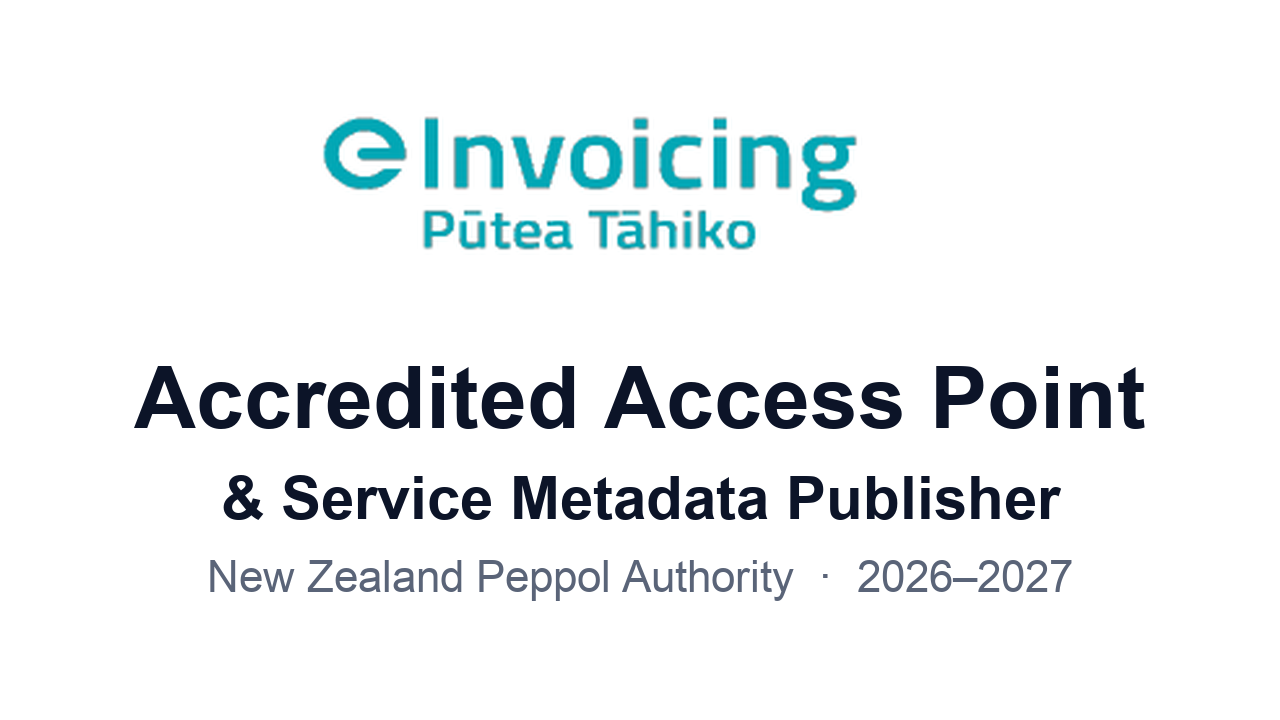 Accredited by the New Zealand Peppol Authority: Peppol Access Point and Service Metadata Publisher