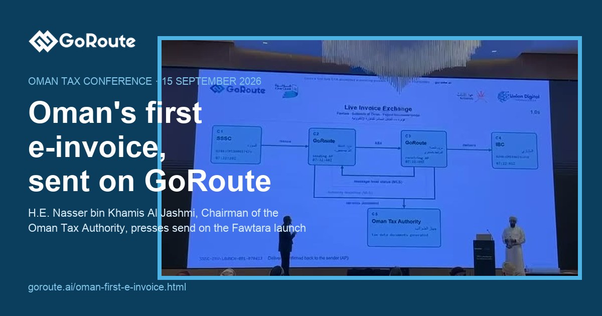 The Chairman of the Oman Tax Authority sends Oman&rsquo;s first e-invoice on GoRoute: watch the recording